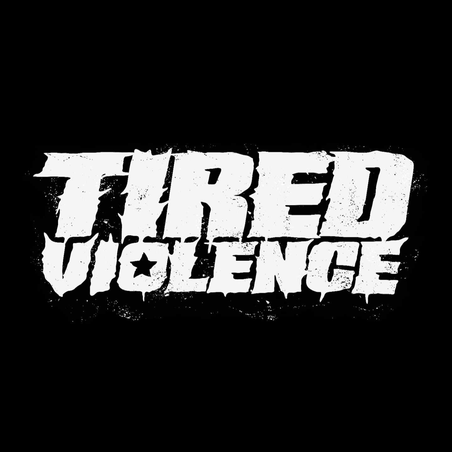 Tired Violence